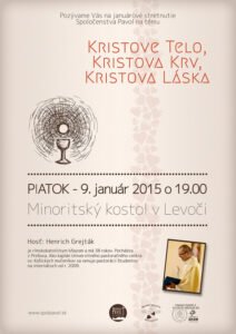 9.1.2015 – Henrich Grejták – Kristove Telo, Kristova Krv, Kristova Láska