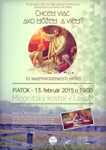 13.2.2015 – Branislav Kožuch – Chcem viac ako môžem a viem? (o nadprirodzenosti viery)