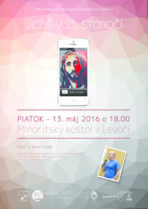 13.5.2016 – Pavol Hudák – Ježiš v 21. storočí​