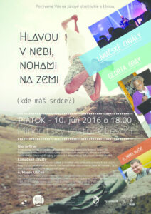 10.6.2016 – Gloria Gray – Hlavou v nebi, nohami na zemi (kde máš srdce?)