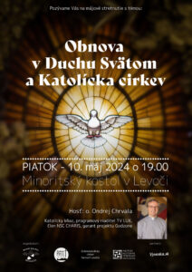 10.5.2024 – Ondrej Chrvala – Obnova v Duchu Svätom a Katolícka cirkev